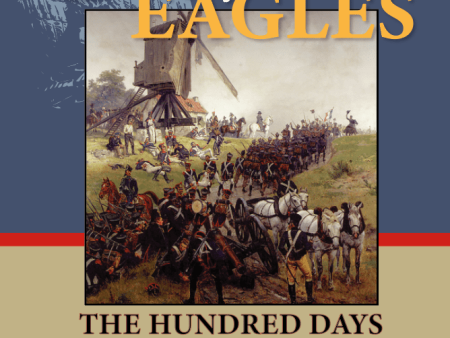 Napoleon s Eagles 2: The Hundred Days – The Waterloo Campaign Online Sale