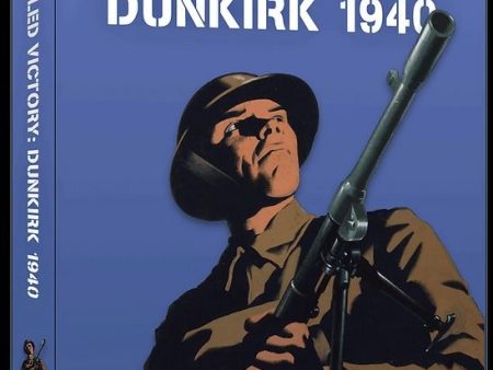 A Spoiled Victory: Dunkirk 1940 Online now