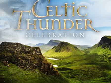 CELTIC THUNDER - CELEBRATION: FAVORITE POP HITS ACROSS THE DECADES (CD) Online Hot Sale